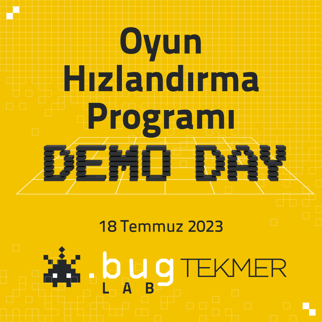 BUG Lab TEKMER Ön İnkübasyon Oyun Hızlandırma Programı Girişimleri ...