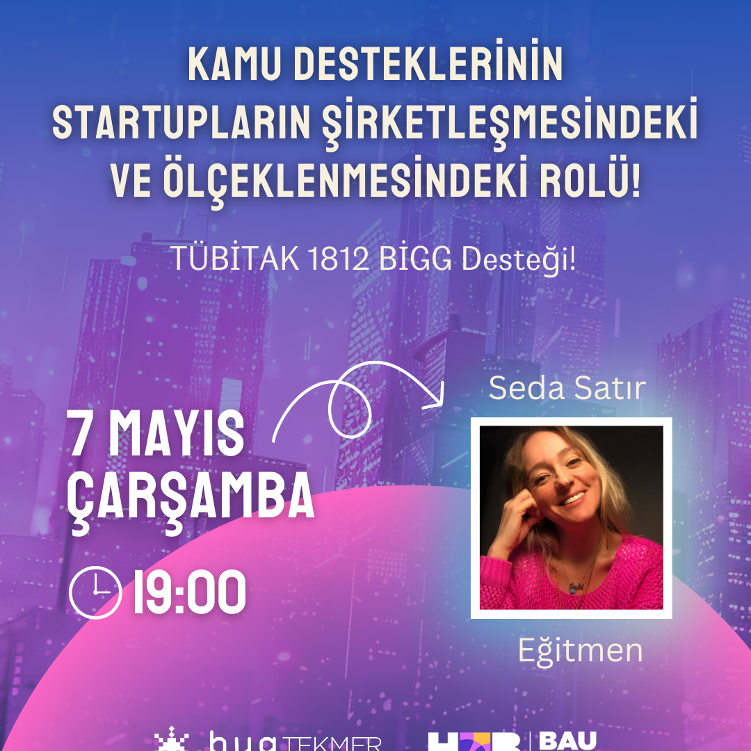 Kamu Desteklerinin Startupların Şirketleşmesindeki & Ölçeklenmesindeki Rolü_02.05.2025_v2